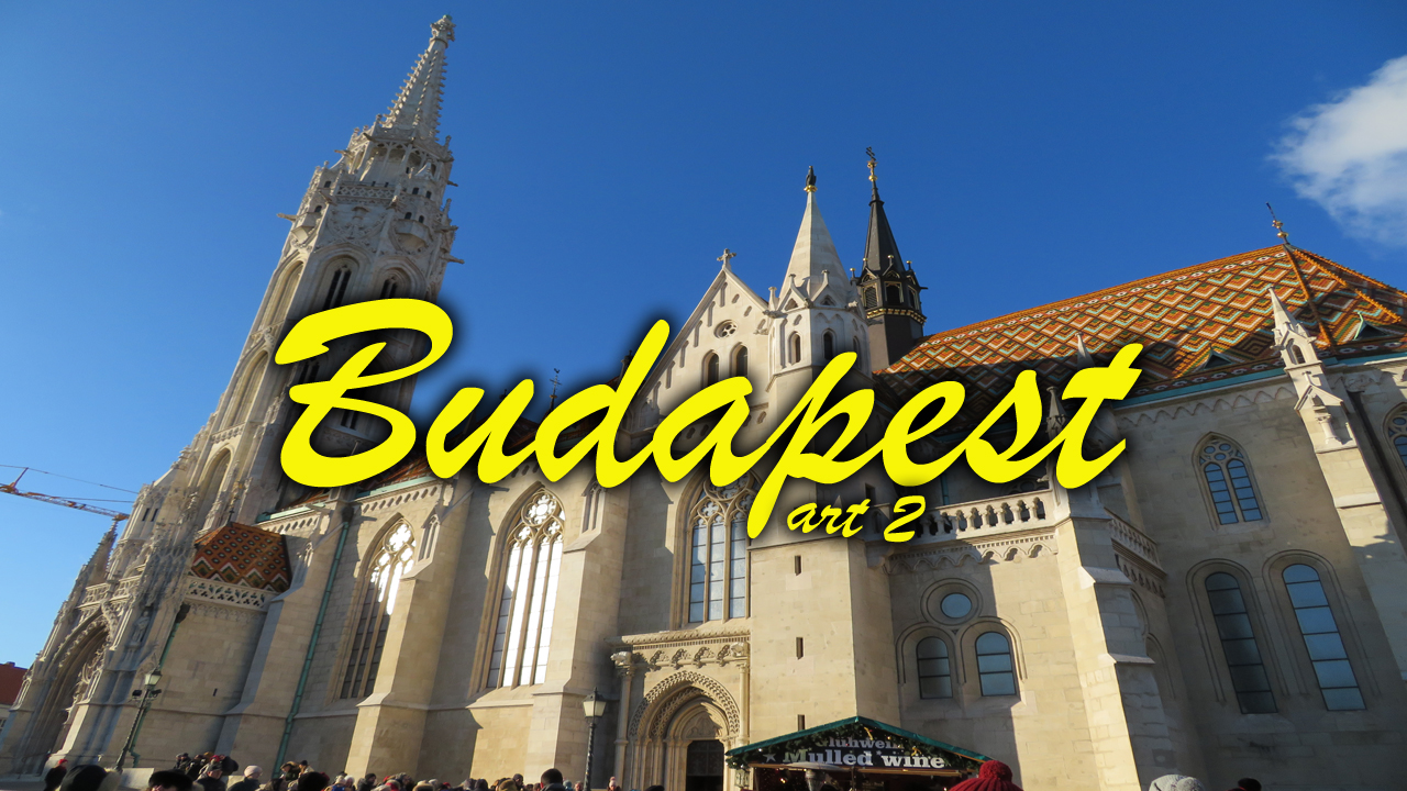 Budapest 2k20 – Day 2 – The Buda Side Is Insanely Beautiful! – Lost in ...